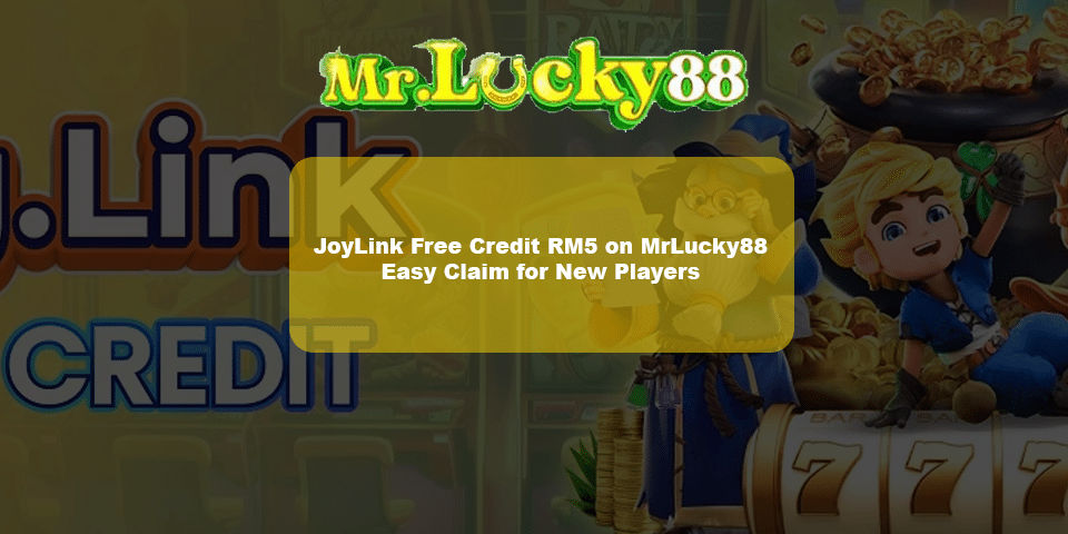 Exclusive RM5 Joylink free credit for all online casino players