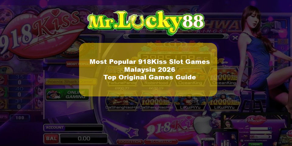 918kiss popular slot games on mrlucky88